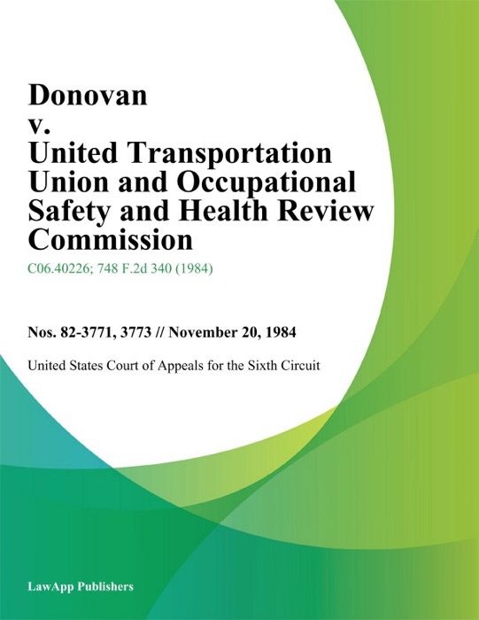 Donovan v. United Transportation Union and Occupational Safety and Health Review Commission