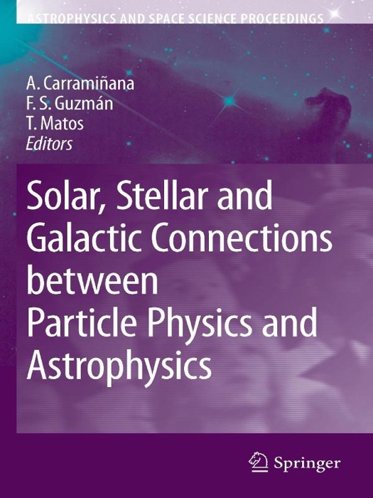 Solar, Stellar and Galactic Connections between Particle Physics and Astrophysics