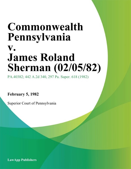 Commonwealth Pennsylvania v. James Roland Sherman