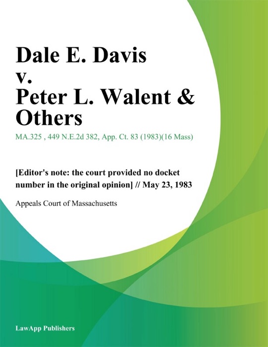 Dale E. Davis v. Peter L. Walent & Others