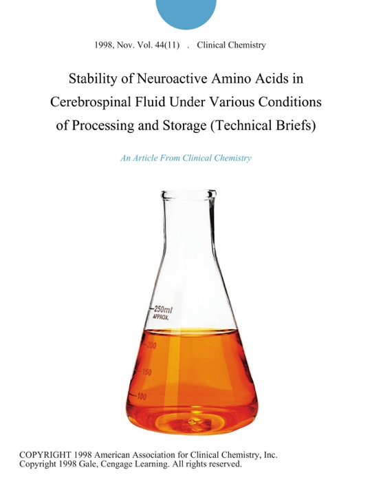 Stability of Neuroactive Amino Acids in Cerebrospinal Fluid Under Various Conditions of Processing and Storage (Technical Briefs)