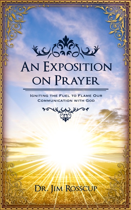 An Exposition on Prayer