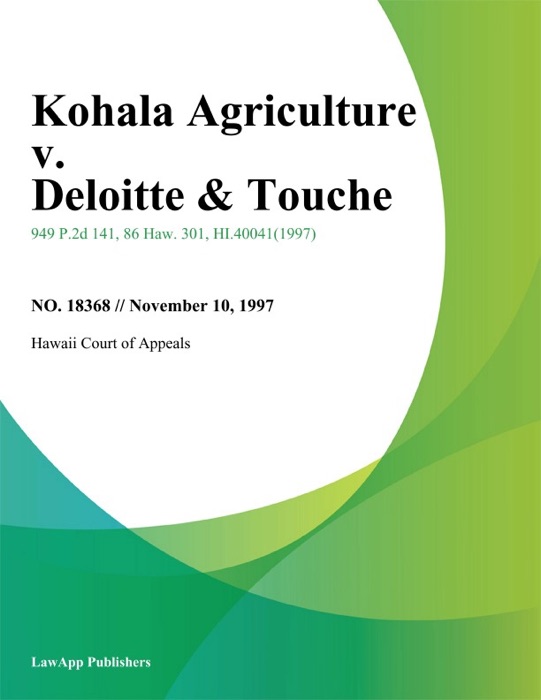 Kohala Agriculture V. Deloitte & Touche