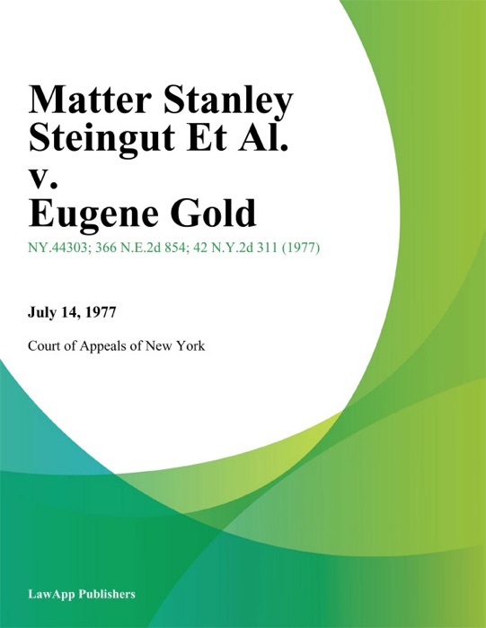 Matter Stanley Steingut Et Al. v. Eugene Gold