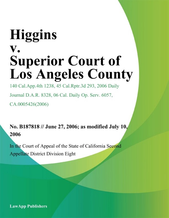 Higgins v. Superior Court of Los Angeles County