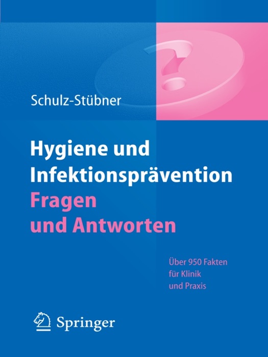 Hygiene und Infektionsprävention. Fragen und Antworten