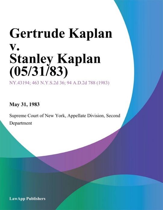 Gertrude Kaplan v. Stanley Kaplan