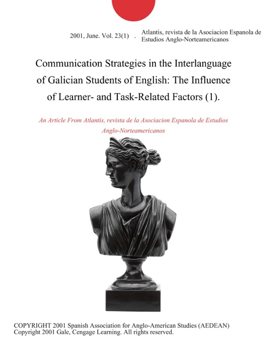 Communication Strategies in the Interlanguage of Galician Students of English: The Influence of Learner- and Task-Related Factors (1).