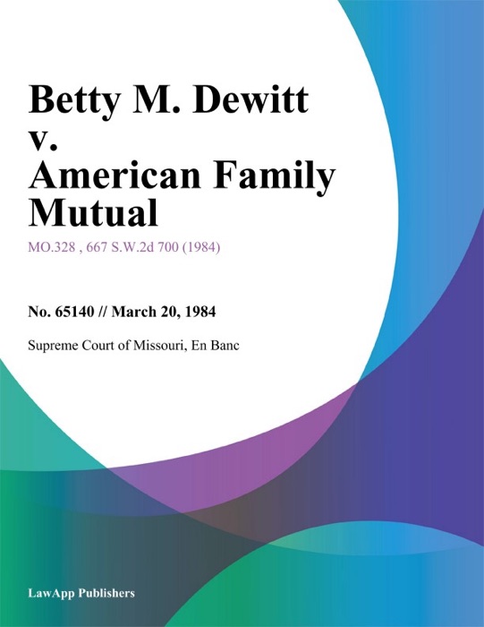 Betty M. Dewitt v. American Family Mutual