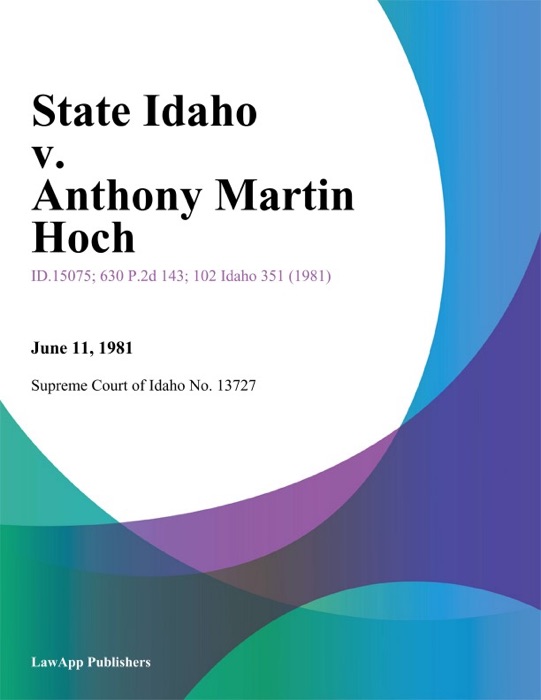 State Idaho v. Anthony Martin Hoch