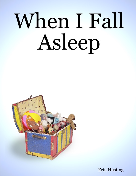 When I Fall Asleep