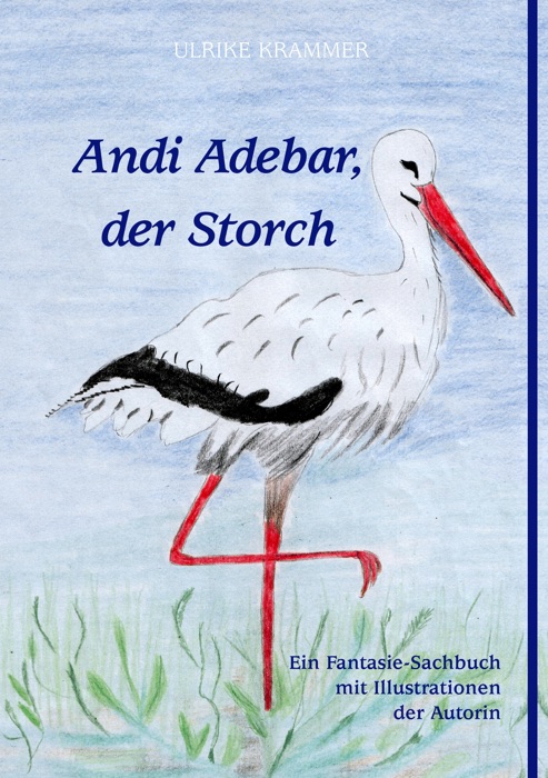 Andi Adebar, der Storch
