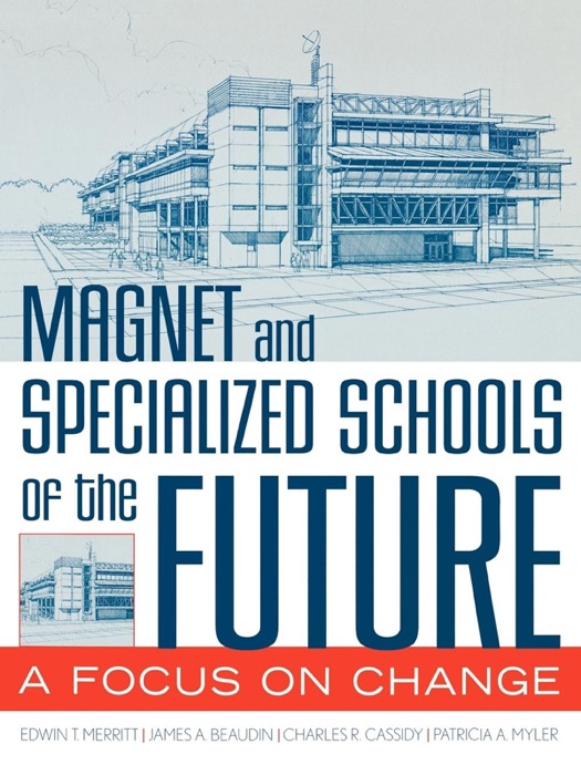 Magnet and Specialized Schools of the Future