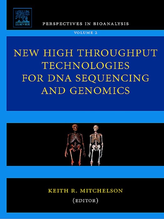 New High Throughput Technologies for DNA Sequencing and Genomics (Enhanced Edition)