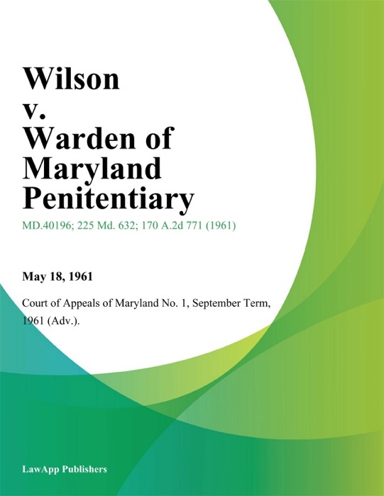 Wilson v. Warden of Maryland Penitentiary