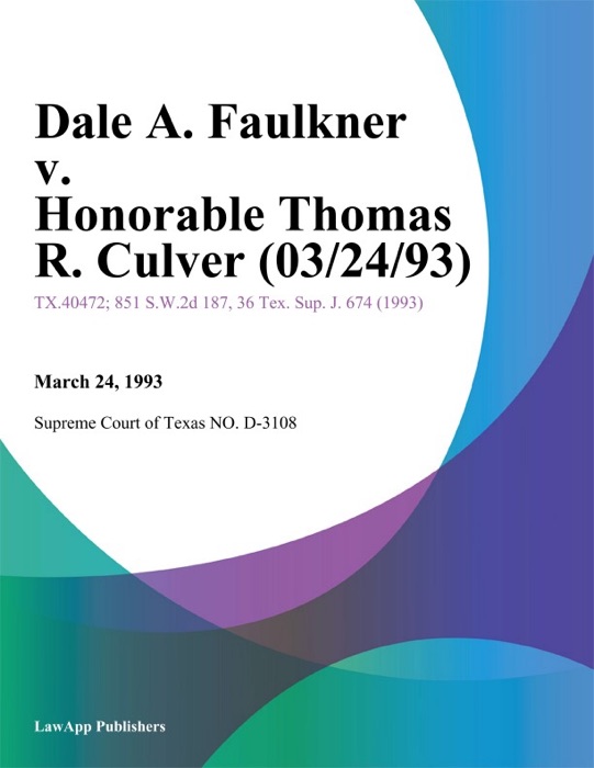 Dale A. Faulkner v. Honorable Thomas R. Culver