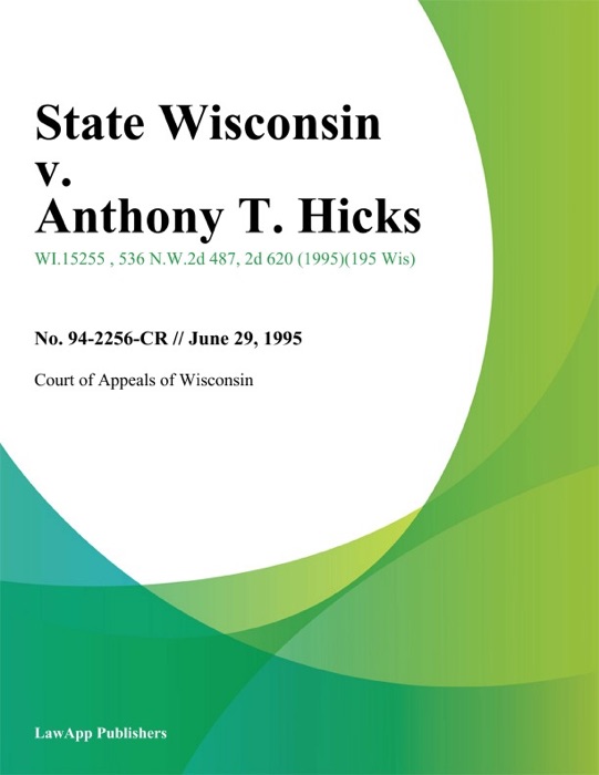 State Wisconsin v. Anthony T. Hicks