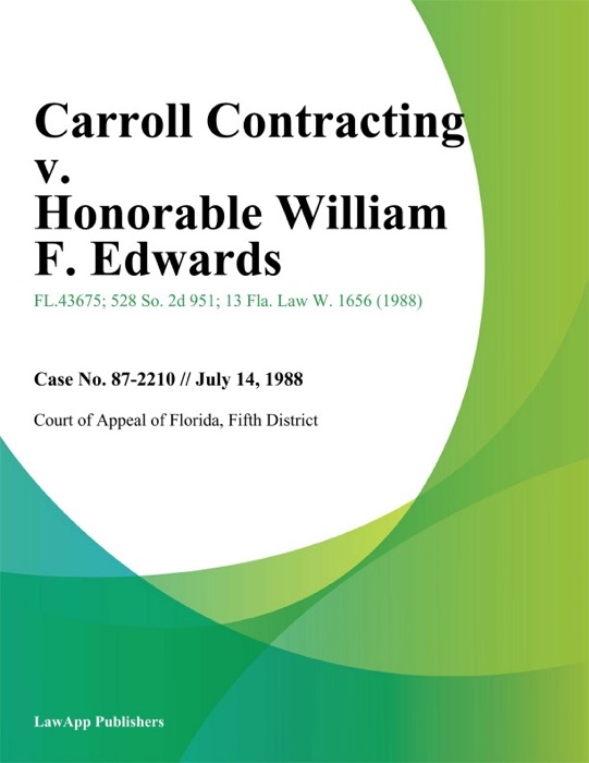 Carroll Contracting v. Honorable William F. Edwards