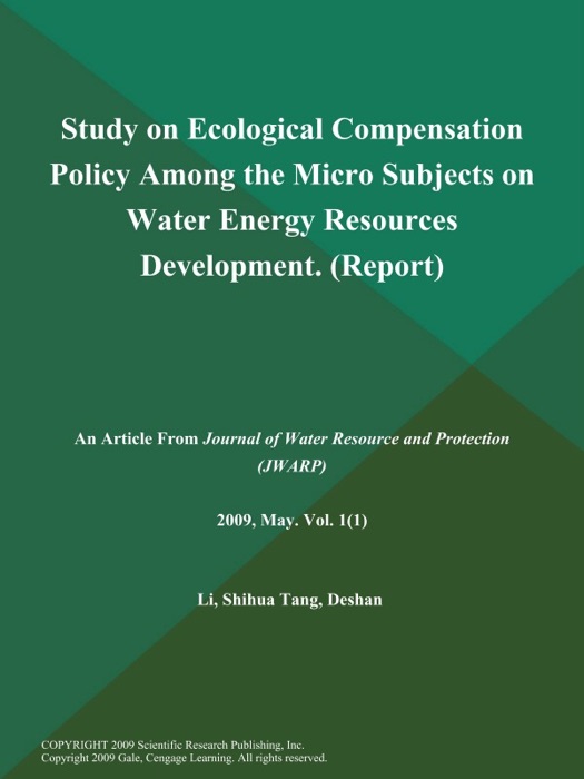 Study on Ecological Compensation Policy Among the Micro Subjects on Water Energy Resources Development (Report)