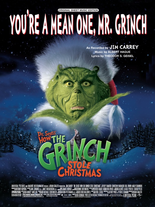 You're a Mean One, Mr. Grinch (as performed in the film, Dr. Seuss' How the Grinch Stole Christmas)