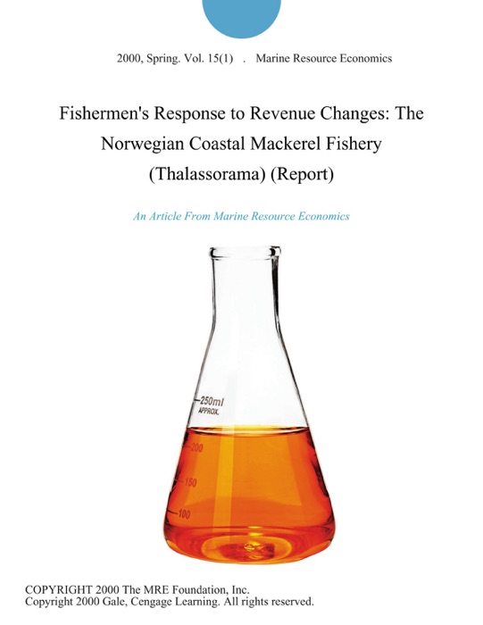 Fishermen's Response to Revenue Changes: The Norwegian Coastal Mackerel Fishery (Thalassorama) (Report)