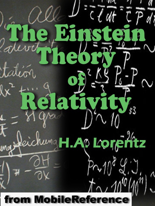 The Einstein Theory of Relativity: A Concise Statement by Prof. H.A. Lorentz