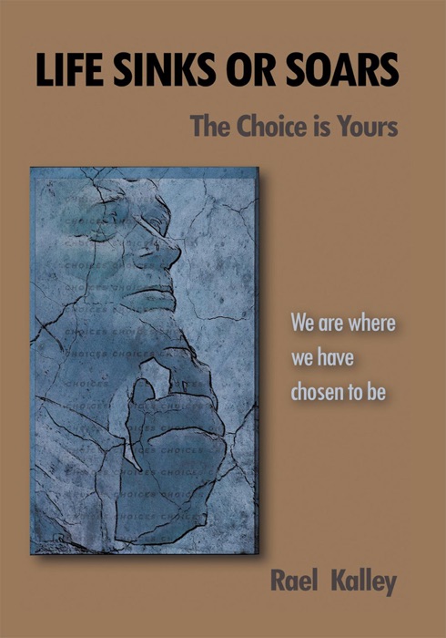 Life Sinks or Soars - the Choice Is Yours