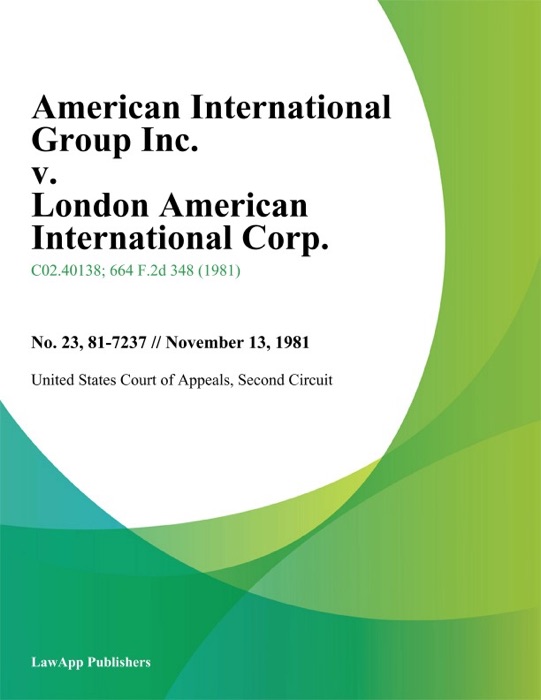 American International Group Inc. V. London American International Corp.