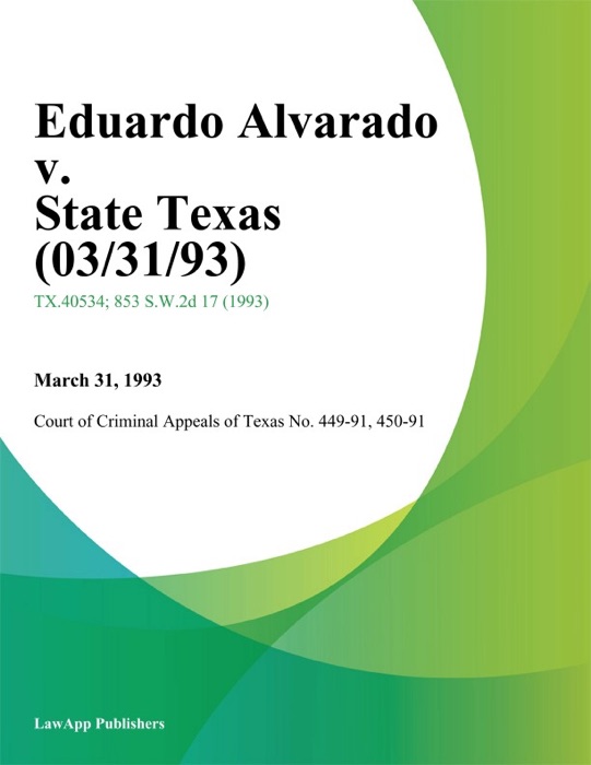 Eduardo Alvarado V. State Texas (03/31/93)