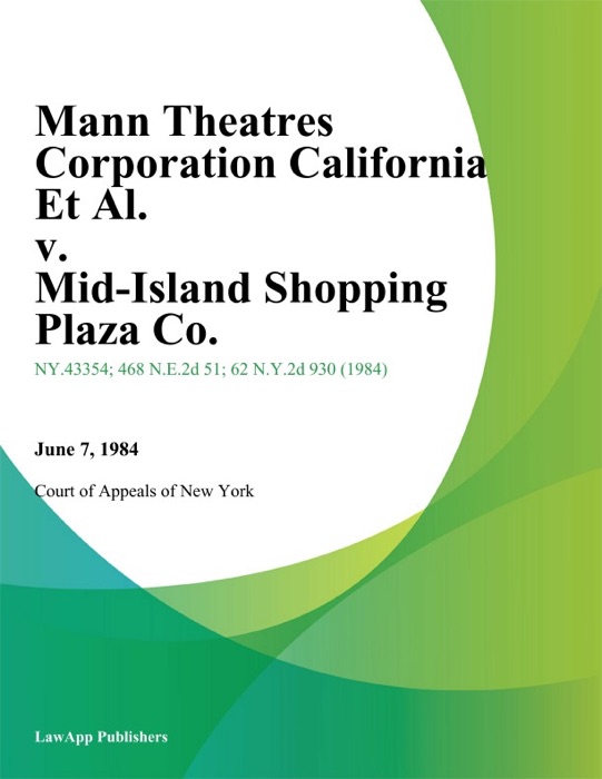 Mann Theatres Corporation California Et Al. v. Mid-Island Shopping Plaza Co.