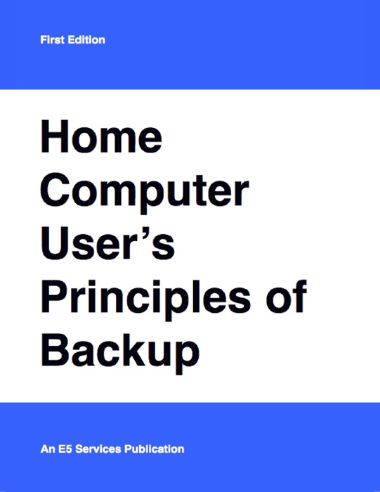 Home Computer User’s Principles of Backup