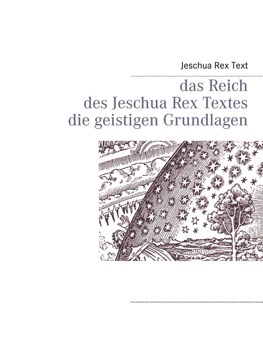 Das Reich des Jeschua Rex Textes