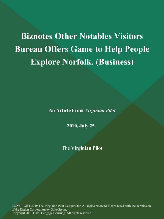 Biznotes Other Notables Visitors Bureau Offers Game to Help People Explore Norfolk. (Business)