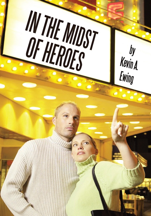In the Midst of Heroes
