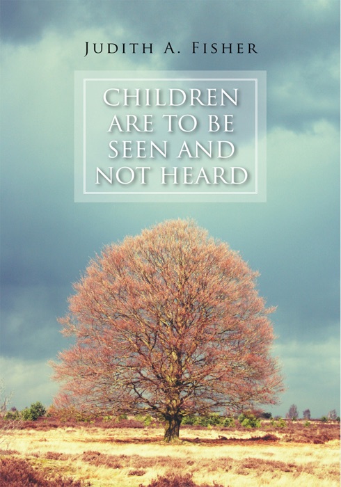 Children Are To Be Seen And Not Heard