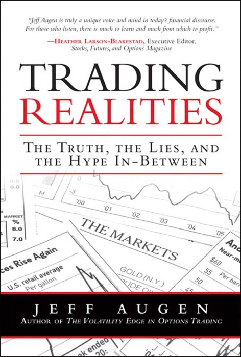 Trading Realities: The Truth, the Lies, and the Hype In-Between