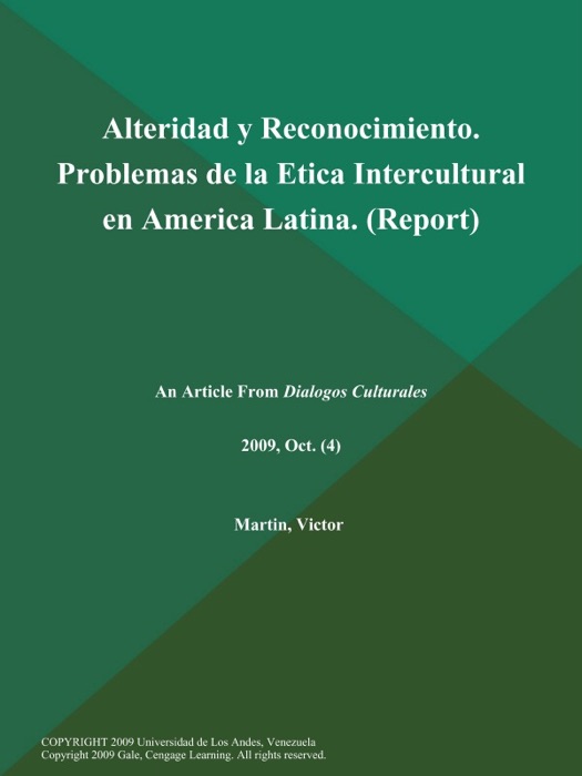 Alteridad y Reconocimiento. Problemas de la Etica Intercultural en America Latina (Report)