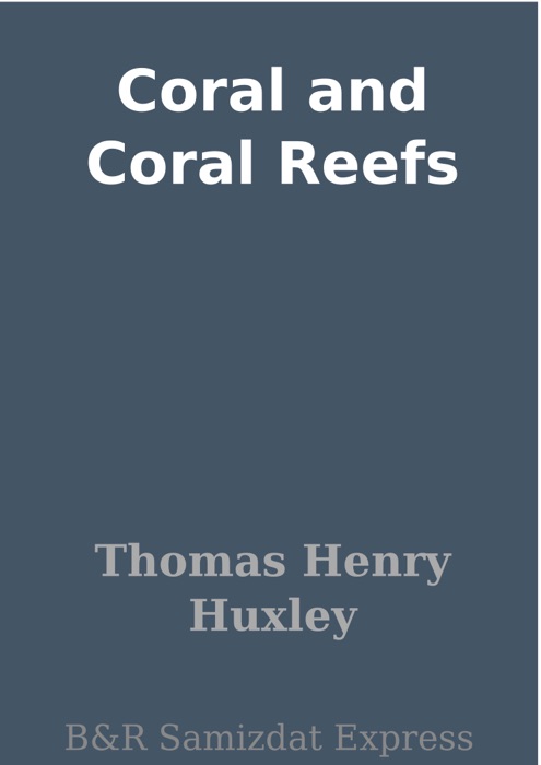 Coral and Coral Reefs