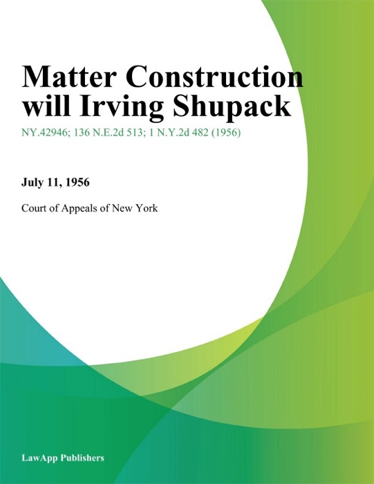 Matter Construction will Irving Shupack