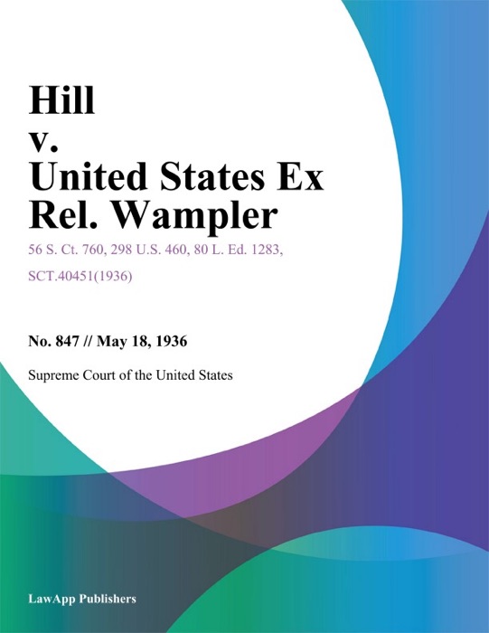 Hill v. United States Ex Rel. Wampler