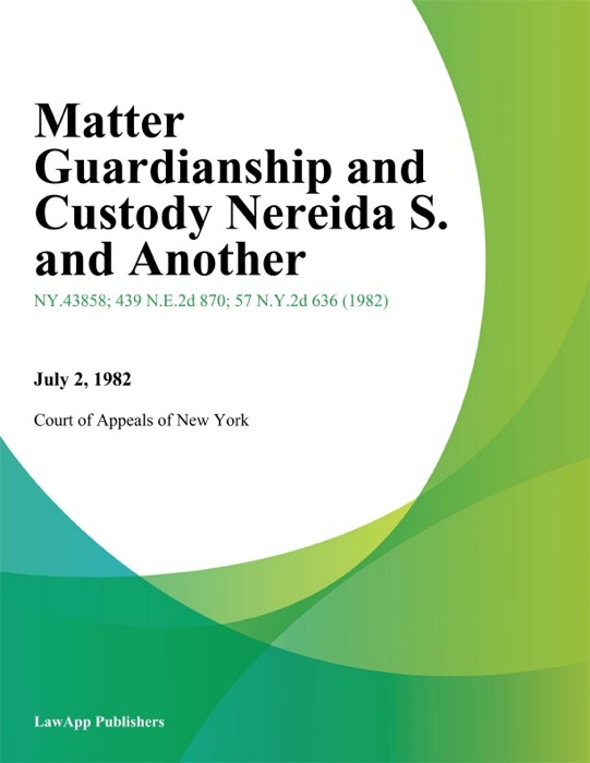 Matter Guardianship And Custody Nereida S. And Another