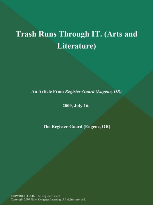 Trash Runs Through IT (Arts and Literature)