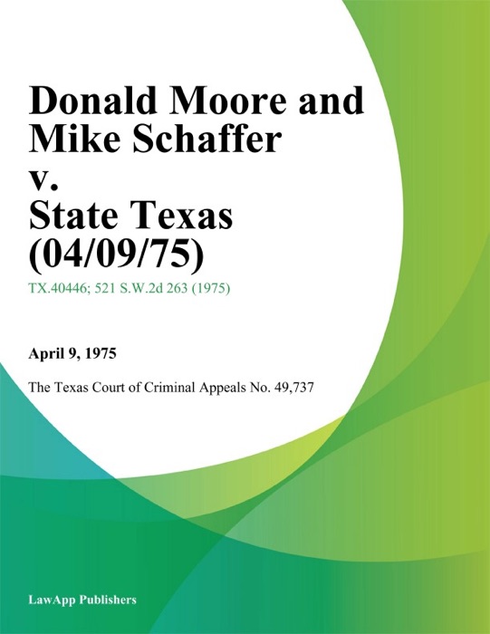 Donald Moore and Mike Schaffer v. State Texas