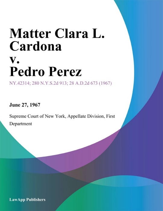 Matter Clara L. Cardona v. Pedro Perez