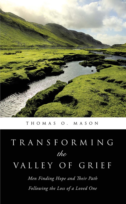 Transforming the Valley of Grief: