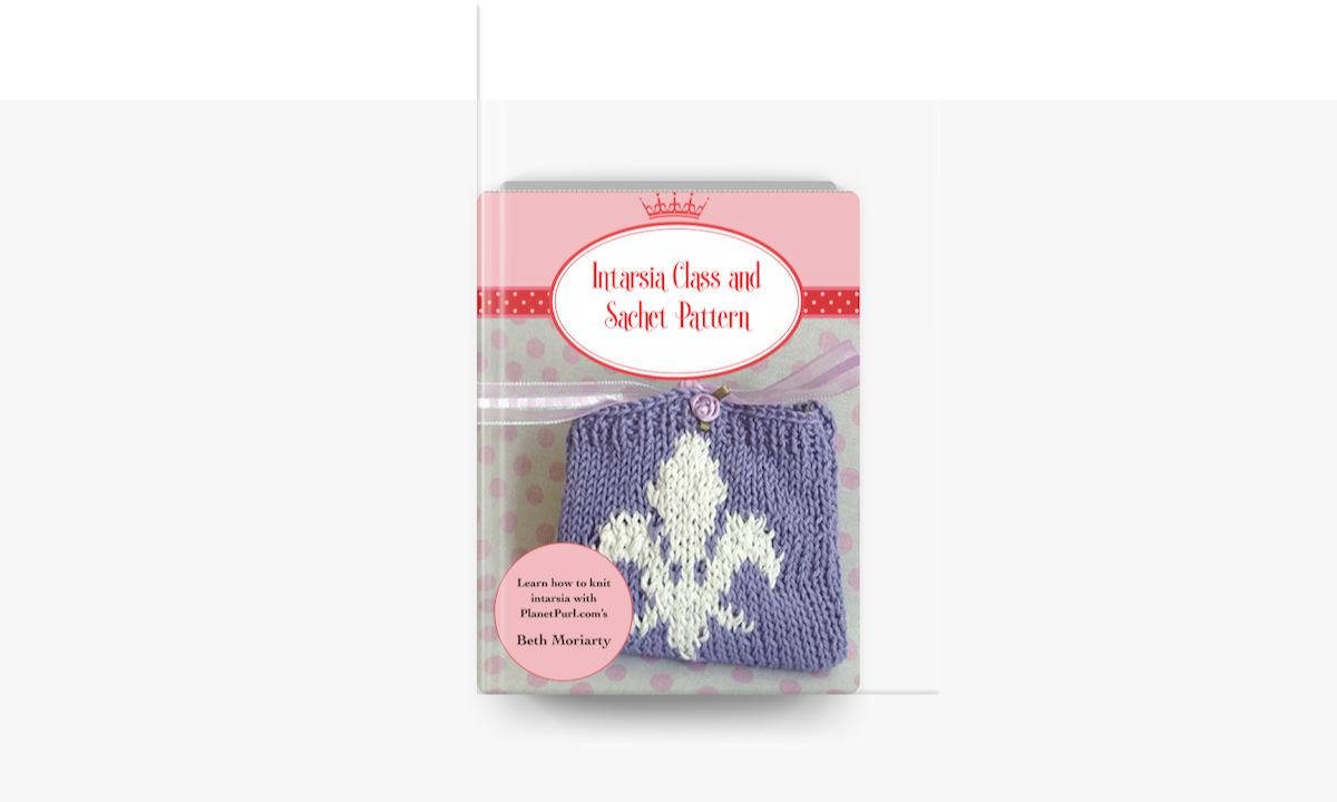 Intarsia Class And Sachet Pattern