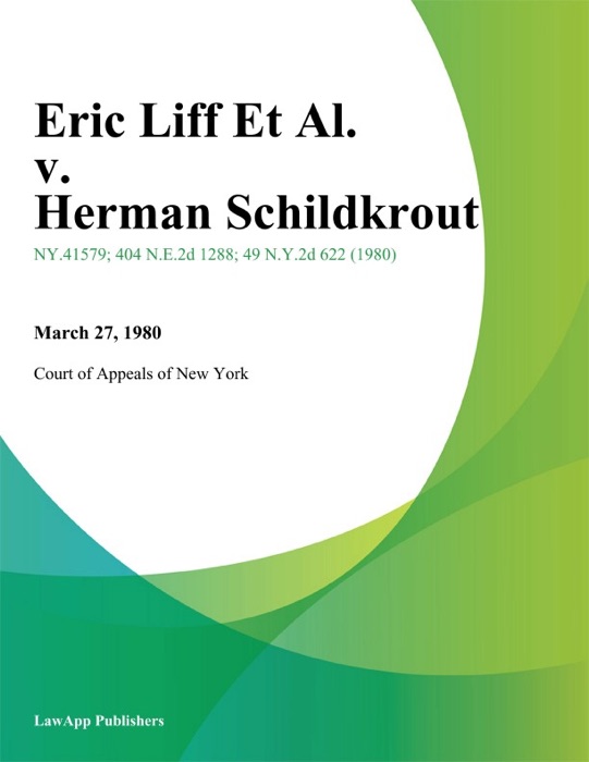 Eric Liff Et Al. v. Herman Schildkrout