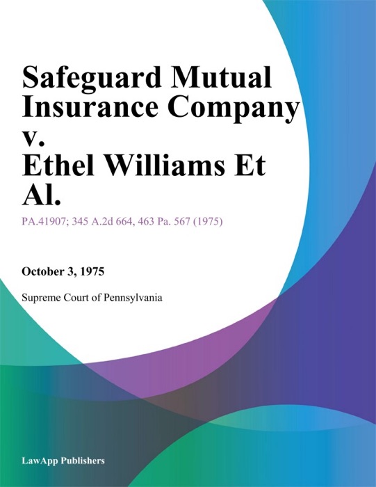 Safeguard Mutual Insurance Company v. Ethel Williams Et Al.