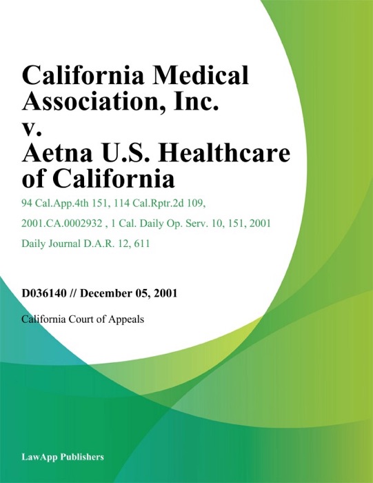 California Medical Association, Inc. v. Aetna U.S. Healthcare of California, Inc.