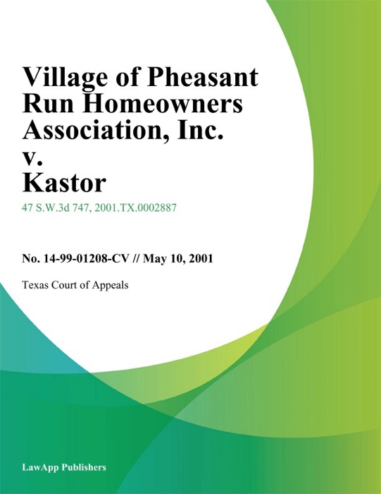Village of Pheasant Run Homeowners Association, Inc. v. Kastor